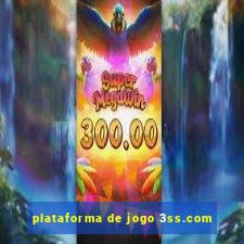 plataforma de jogo 3ss.com